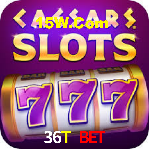 36T Bet
